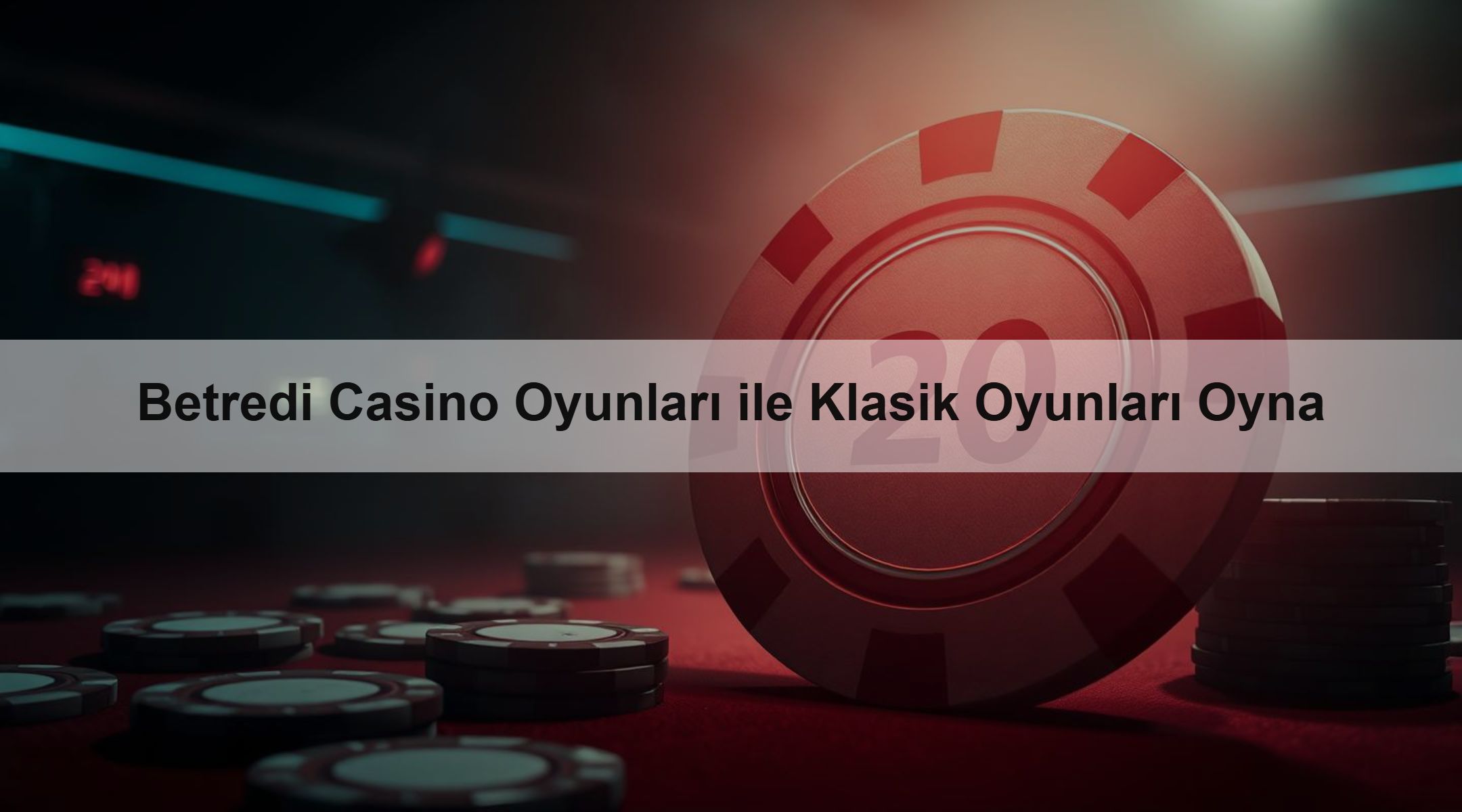 Betredi Casino Oyunları ile Klasik Oyunları Oyna