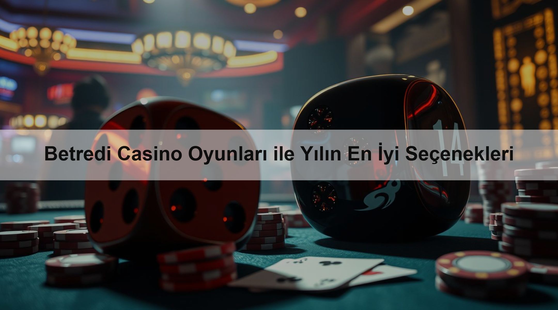 Betredi Casino Oyunları ile Yılın En İyi Seçenekleri